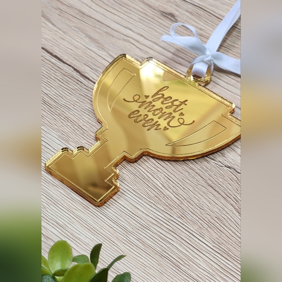 Laser Cut & Engraved Ornament - "Best Mom Ever" Trophy - Picture 2 of 3